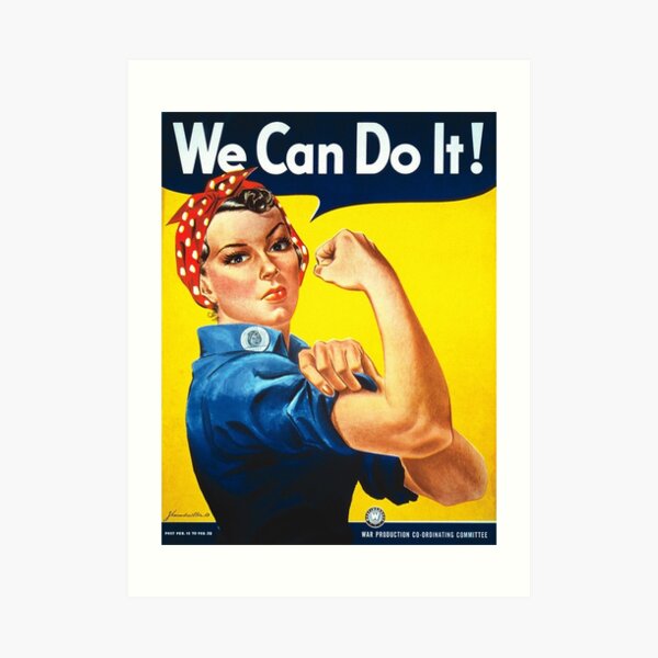 "We Can Do It!" is an American World War II wartime poster produced by J. Howard Miller in 1943 for Westinghouse Electric as an inspirational image to boost female worker morale Art Print