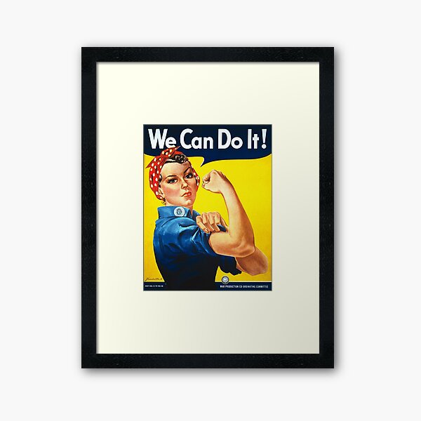 "We Can Do It!" is an American World War II wartime poster produced by J. Howard Miller in 1943 for Westinghouse Electric as an inspirational image to boost female worker morale Framed Art Print