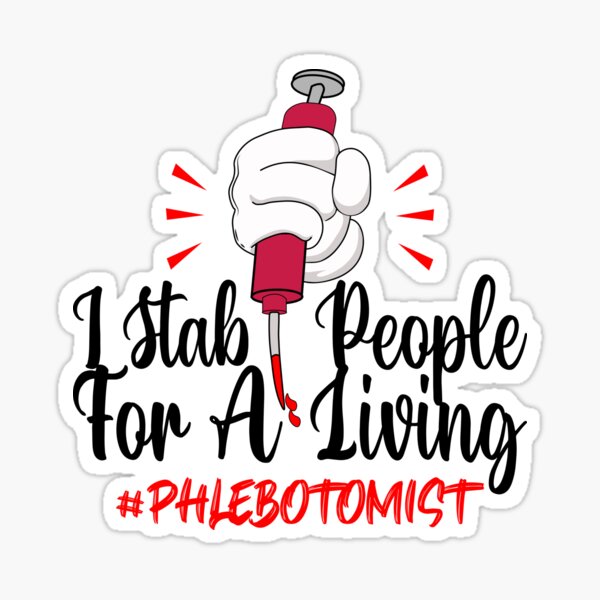 Funny Phlebotomist Quotes Stickers for Sale | Redbubble Funny Phlebotomist Quotes Stickers for Sale | Redbubble