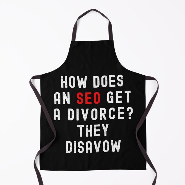 Item preview, How Does An SEO Get A Divorce? They Disavow - SEO Funny designed and sold by ecdato.