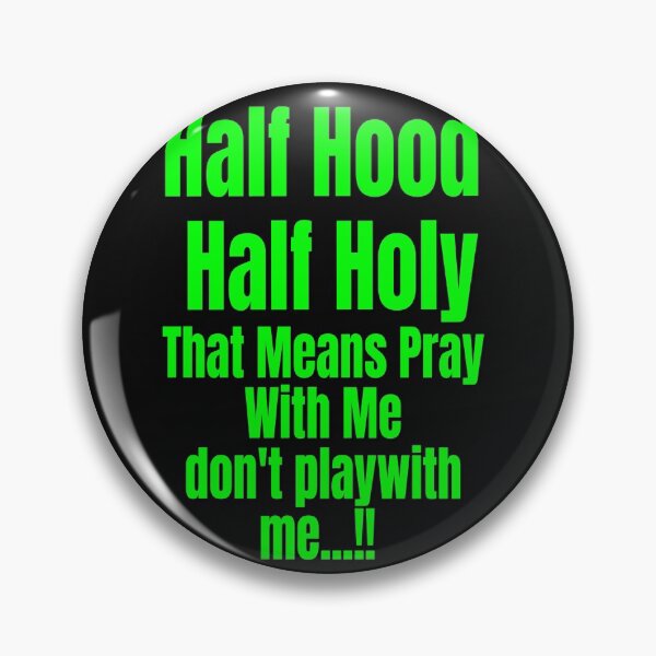 Item preview,   HALF HOOD HALF HOLY !! designed and sold by Tifaprint.