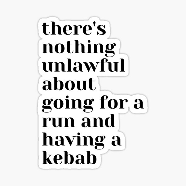 Item preview, There's nothing unlawful about going for a run and having a kebab designed and sold by jardsmacflards.
