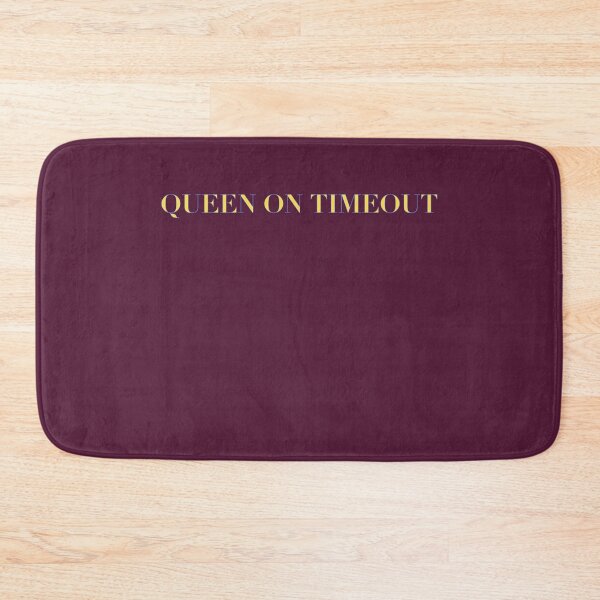 Item preview, QUEEN ON TIMEOUT designed and sold by RubyBBright.