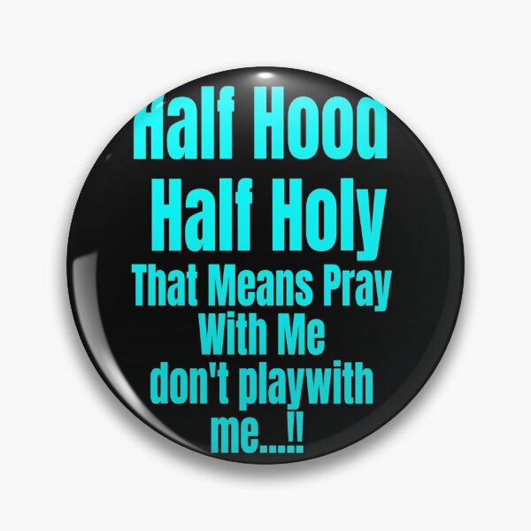 Item preview,   HALF HOOD HALF HOLY !! designed and sold by Tifaprint.