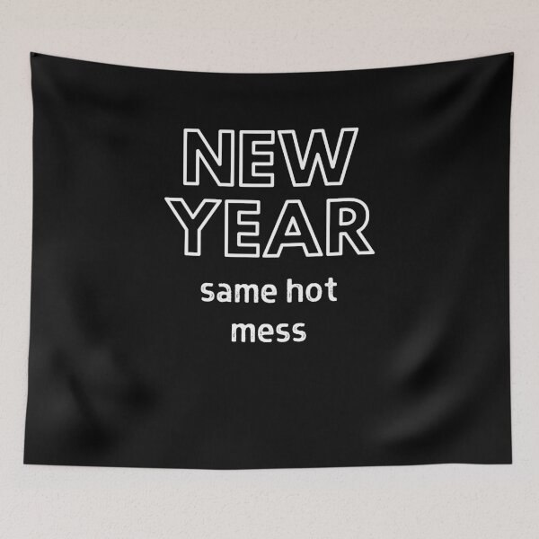 Item preview, New Year Same Hot Mess Funny Saying designed and sold by Emerg-Apparel.