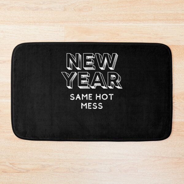 Item preview, New Year Same Hot Mess Funny Saying designed and sold by Emerg-Apparel.