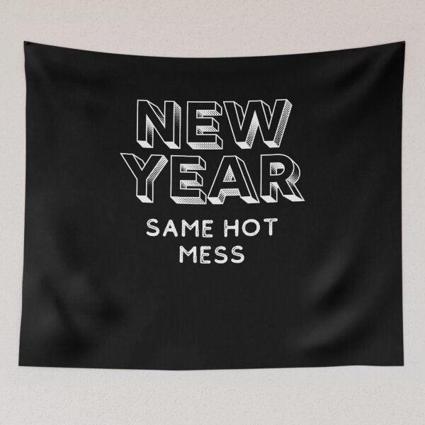Item preview, New Year Same Hot Mess Funny Saying designed and sold by Emerg-Apparel.
