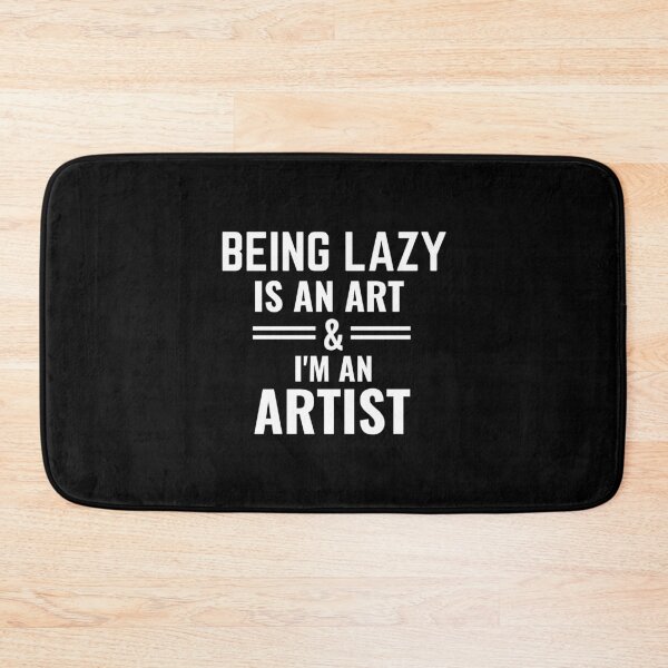 Item preview, BEING LAZY IS AN ART - For those who are proud Lazy. designed and sold by MyTrendStore.