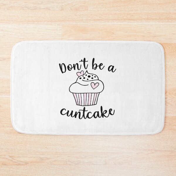 Item preview, Don't be a Cuntcake designed and sold by yoyodsing15.