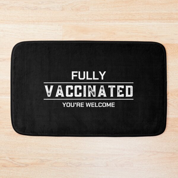Item preview, Fully Vaccinated You're Welcome designed and sold by ReichBourne.
