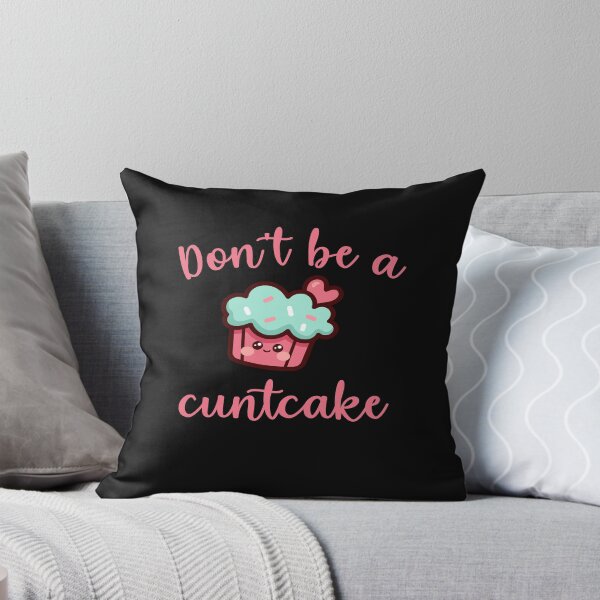Item preview,  Don't be a Cuntcake designed and sold by yoyodsing15.