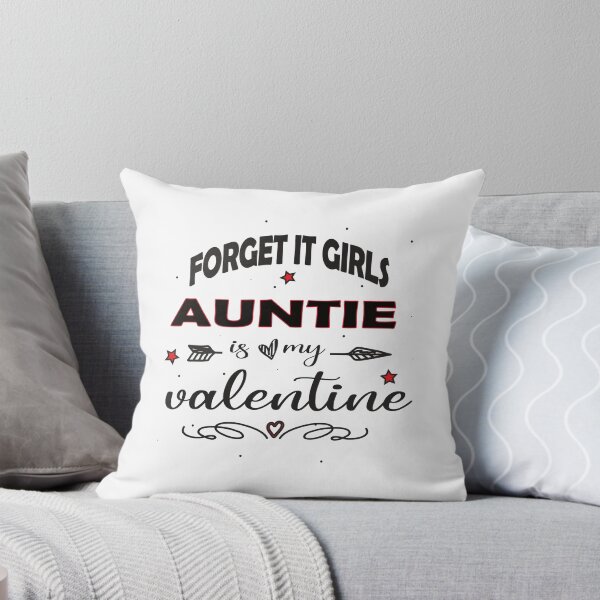 Item preview, forget it girls auntie is my valentine designed and sold by tarkaittisak.