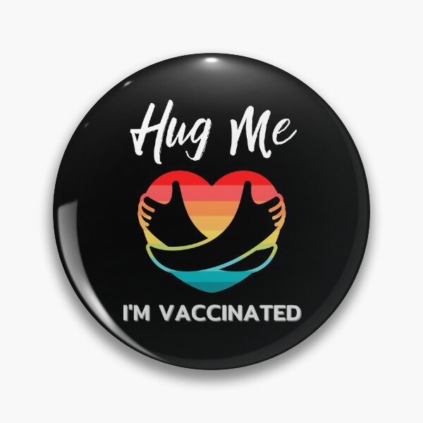 Item preview, Hug Me I'm Vaccinated  designed and sold by ReichBourne.