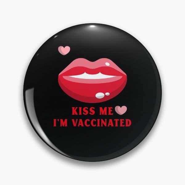 Item preview, Kiss me I'm vaccinated  designed and sold by MadSolDesigns.