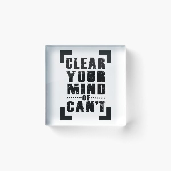 Item preview, Clear Your Mind of Can't designed and sold by Valuential.