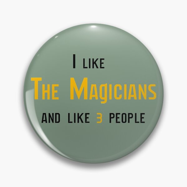 Item preview, I like The Magicians  designed and sold by BunnyMomMtl.