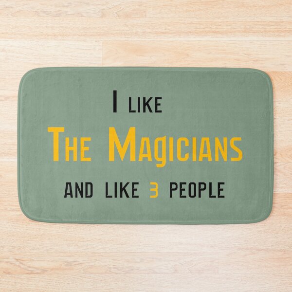 Item preview, I like The Magicians  designed and sold by BunnyMomMtl.