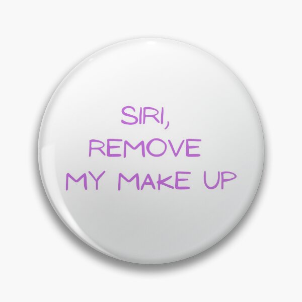Item preview, Siri, remove my make up designed and sold by Izzabel Shopping Center.