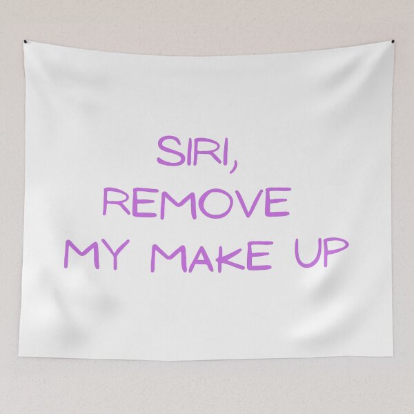 Item preview, Siri, remove my make up designed and sold by Izzabel Shopping Center.