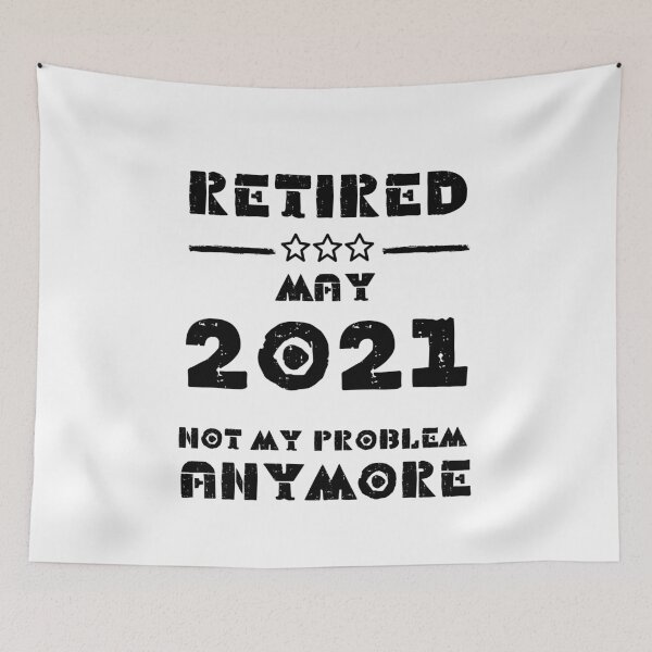 Item preview, Retired May 2021 Not My Problem Anymore - Vintage Retirement Gift designed and sold by YourgiftShop.