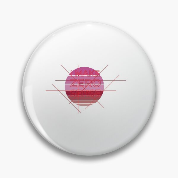 Item preview,  I Make Zero Sense  designed and sold by Best T-shirt design.