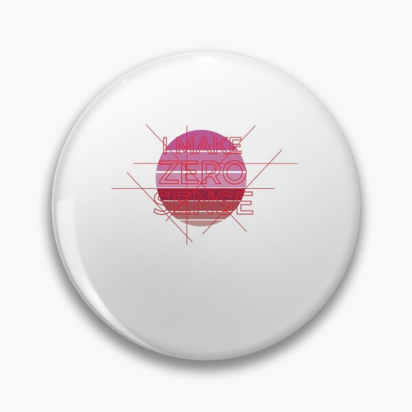 Item preview,  I Make Zero Sense  designed and sold by Best T-shirt design.