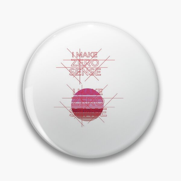 Item preview,   I Make Zero Sense  designed and sold by Best T-shirt design.
