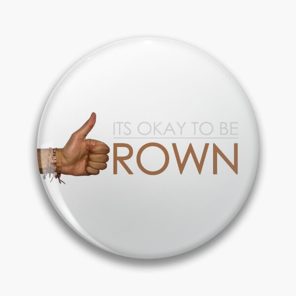 Item preview, OKAY TO BE BROWN designed and sold by MyronMistry.