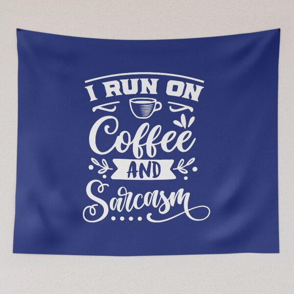 Item preview, I run on coffee and sarcasm designed and sold by thepetcellar.