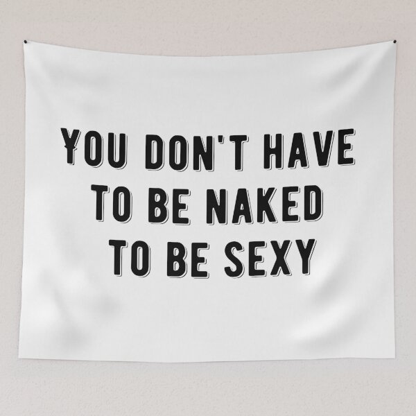 Item preview, You don't have to be naked to be sexy designed and sold by jwebmarket.