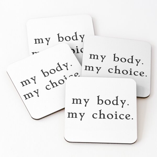 Item preview, my body. my choice. designed and sold by pipeswitz.