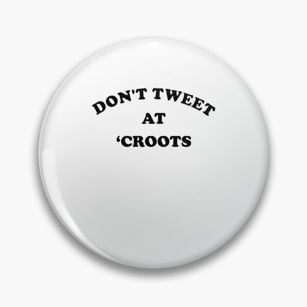 Item preview, Don't tweet at 'croots designed and sold by LimaChippewa.