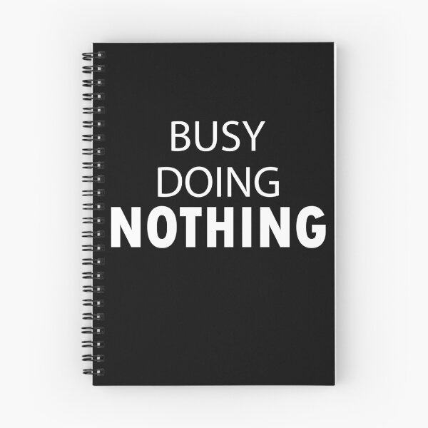 Item preview,  Busy Doing Nothing designed and sold by M-Farouk.