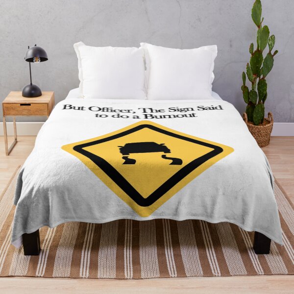 Item preview, but officer the sign said do a burnout designed and sold by Teeses.