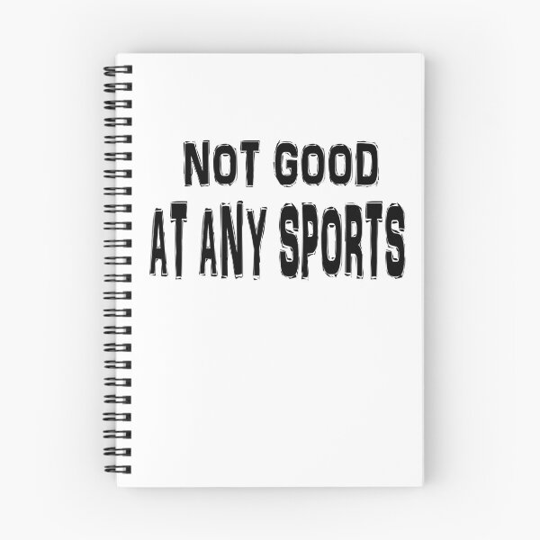 Item preview, Not Good At Any Sports designed and sold by Han Zo.