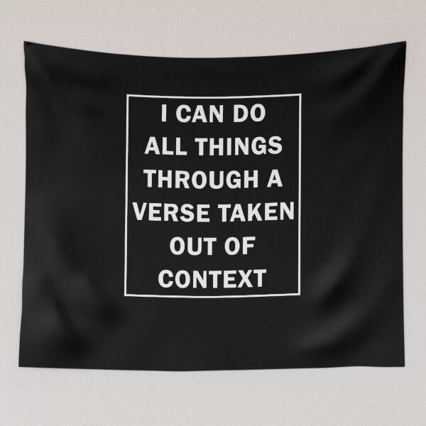 Item preview, I can do all things through a verse taken out of context designed and sold by LimaChippewa.