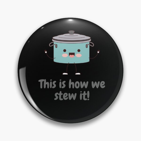 Item preview, This is How We Stew It designed and sold by GoodMoodFood.