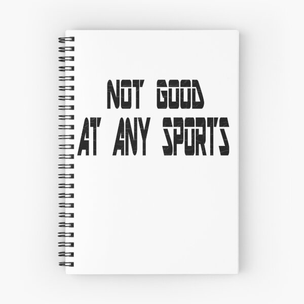 Item preview, Not Good At Any Sports designed and sold by Han Zo.