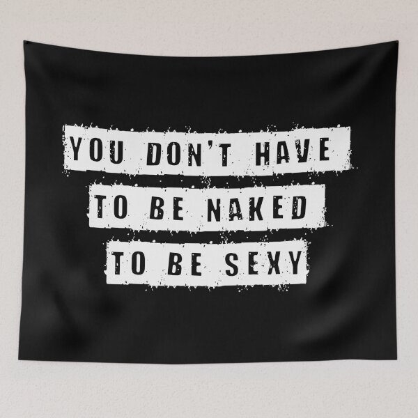 Item preview, You don't have to be naked to be sexy designed and sold by jwebmarket.