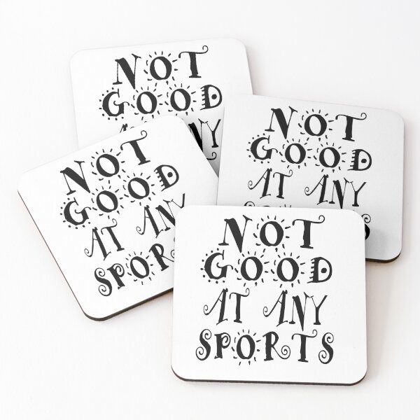 Item preview, Not Good At Any Sports designed and sold by Han Zo.