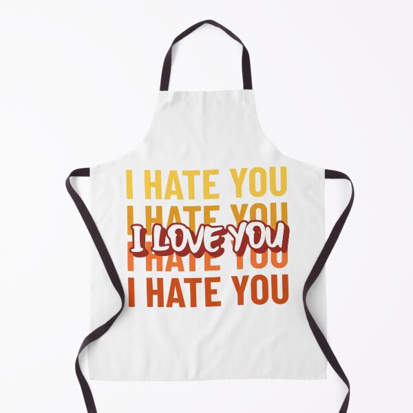 Item preview, I Hate You I Love You designed and sold by pradeeprajput.