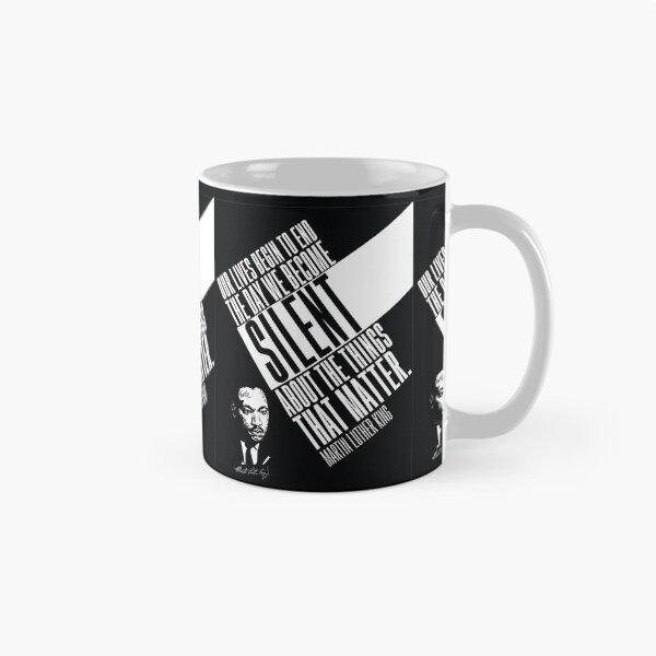 Item preview, Martin Luther King, MLK Jr. Quotes, Black History - Empowerment - Black Lives Matter '..Silent about the things that matter..' designed and sold by graphicjunction.
