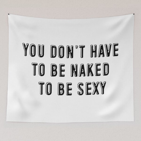 Item preview, You don't have to be naked to be sexy designed and sold by jwebmarket.