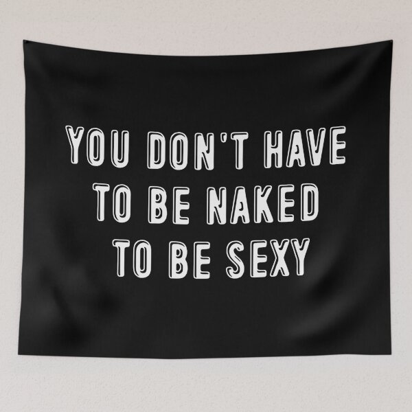 Item preview, You don't have to be naked to be sexy designed and sold by jwebmarket.