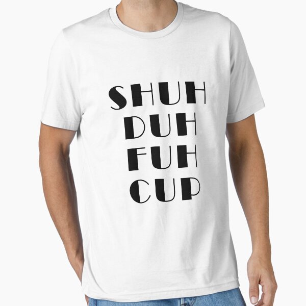 Item preview, shuh duh fuh cup designed and sold by LimaChippewa.
