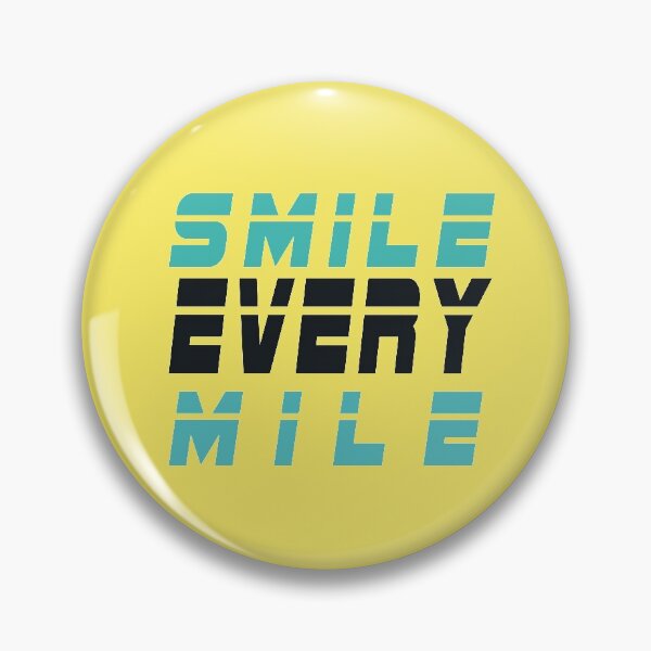 Item preview, smile every mile designed and sold by smartness-shop.