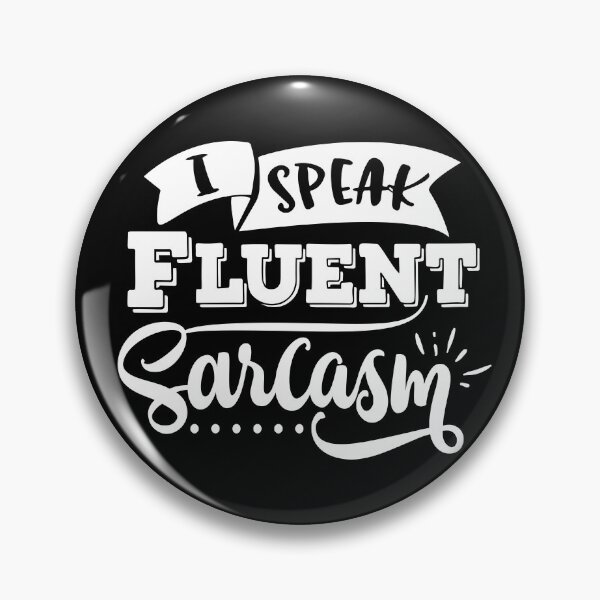 Item preview, I speak fluent sarcasm designed and sold by thepetcellar.