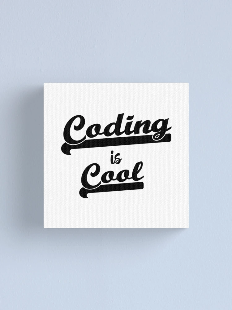 Thumbnail 1 of 3, Canvas Print, Coding Is Cool designed and sold by RADesigns21.