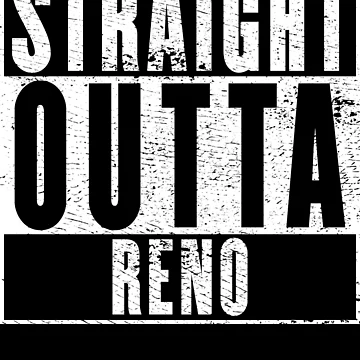 Artwork thumbnail, Straight Outta Reno by RandomStuffShop