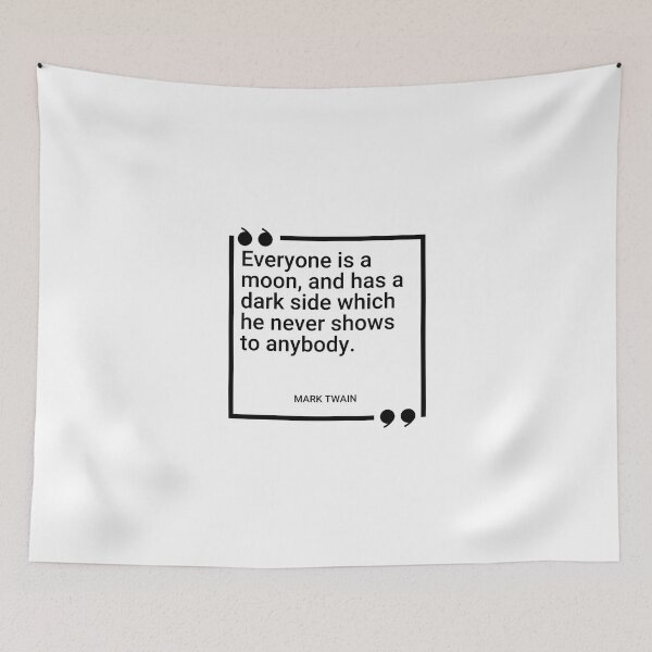 Item preview, Mark Twain - Everyone is a moon, and has a dark side which he never shows to anybody. designed and sold by SocraticQuotes.